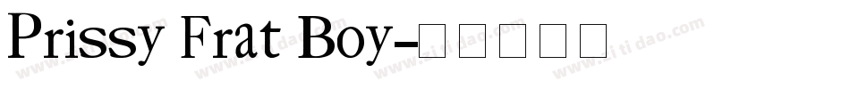 Prissy Frat Boy字体转换